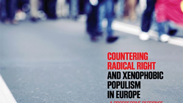 Countering Radical Right and Xenophobic Populism in Europe - A Progressive Response