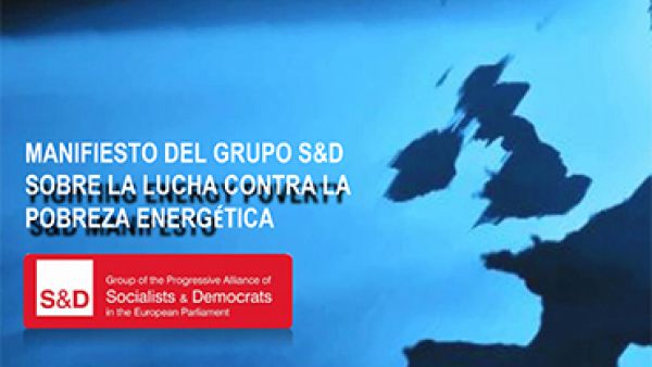 Manifiesto del Grupo S&amp;D Sobre la Lucha Contra La Pobreza Energética